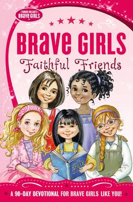 Book cover for Brave Girls: Faithful Friends