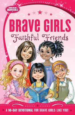 Book cover for Brave Girls: Faithful Friends