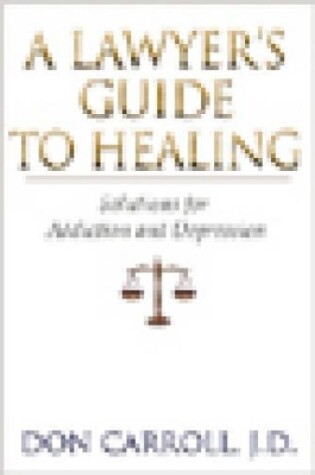 Cover of A Lawyers Guide To Healing