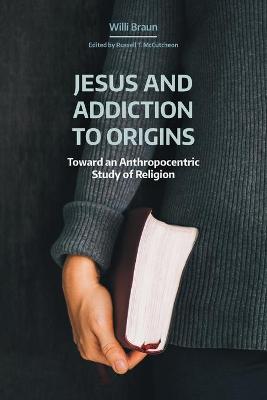 Book cover for Jesus and Addiction to Origins