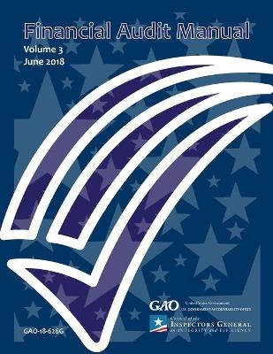 Book cover for GAO Financial Audit Manual Volume 3 June 2018