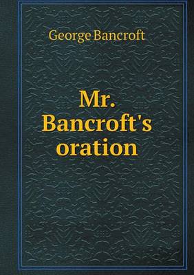 Book cover for Mr. Bancroft's oration