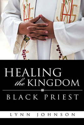 Book cover for Healing The Kingdom Black Priest