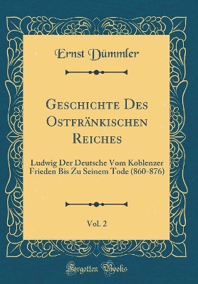 Book cover for Geschichte Des Ostfrankischen Reiches, Vol. 2