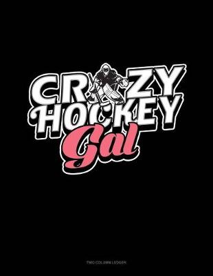 Book cover for Crazy Hockey Gal