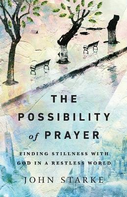 Book cover for The Possibility of Prayer