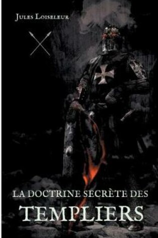 Cover of La doctrine secrete des templiers