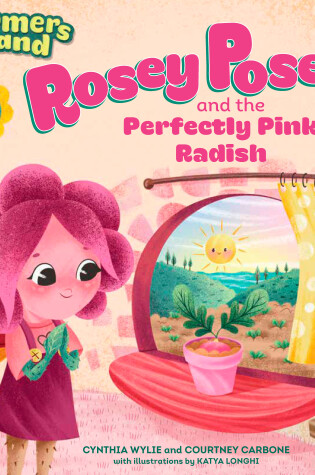 Cover of Rosey Posey and the Perfectly Pink Radish
