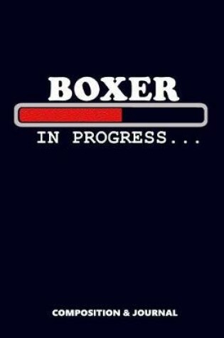Cover of Boxer in Progress