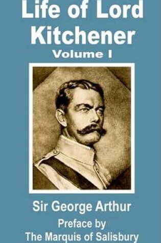Cover of Life of Lord Kitchener (Volume One)