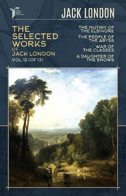 Book cover for The Selected Works of Jack London, Vol. 12 (of 13)