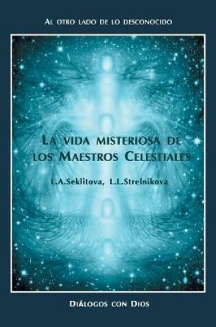 Cover of La vida misteriosa de los Maestros Celestiales