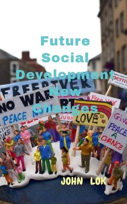 Book cover for Future Social Development New Changes