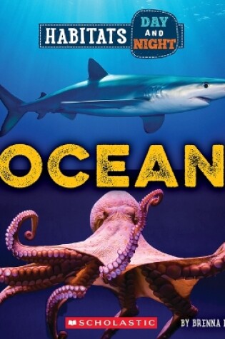 Cover of Ocean (Wild World: Habitats Day and Night)