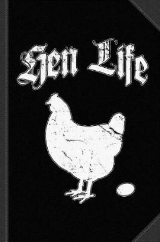 Cover of Hen Life Chicken Farmer Journal Notebook