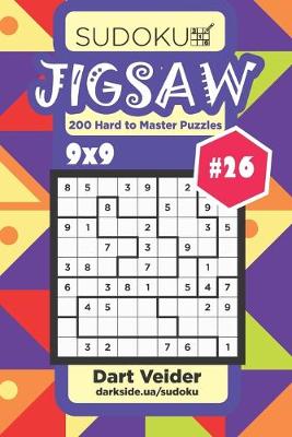 Cover of Sudoku Jigsaw - 200 Hard to Master Puzzles 9x9 (Volume 26)
