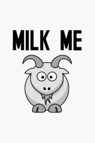 Cover of Milk Me