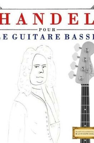 Cover of Handel Pour Le Guitare Basse