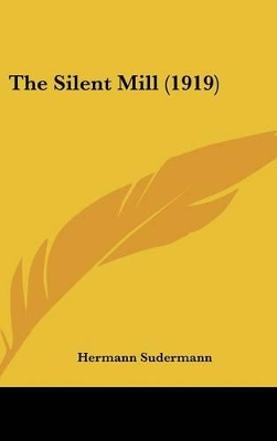 Book cover for The Silent Mill (1919)