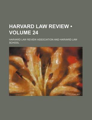 Book cover for Harvard Law Review (Volume 24)