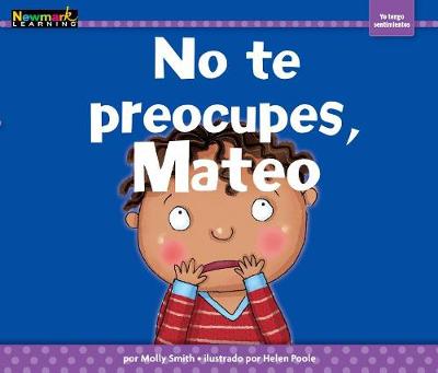 Book cover for No Te Preocupes, Mateo