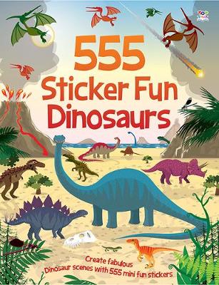 Book cover for 555 Sticker Fun - Dinosaurs Activity Book