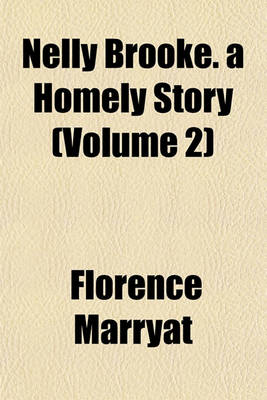 Book cover for Nelly Brooke. a Homely Story (Volume 2)