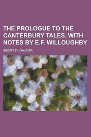 Cover of The Prologue to the Canterbury Tales, with Notes by E.F. Willoughby