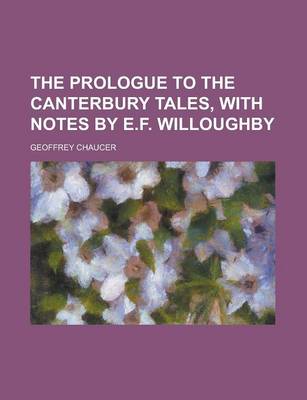 Book cover for The Prologue to the Canterbury Tales, with Notes by E.F. Willoughby