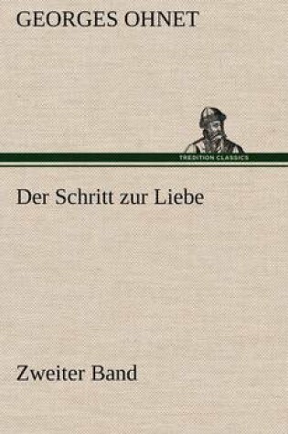 Cover of Der Schritt Zur Liebe - Zweiter Band