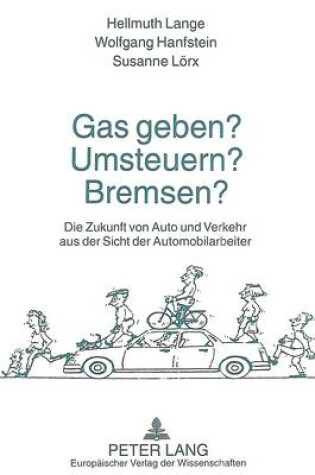 Cover of Gas Geben? Umsteuern? Bremsen?