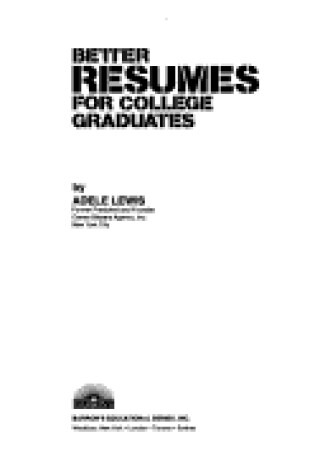 Cover of Better Resumes for College Graduates