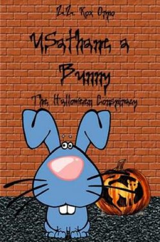 Cover of Usathane a Bunny the Halloween Conspiracy