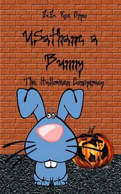 Book cover for Usathane a Bunny the Halloween Conspiracy