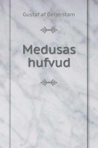 Cover of Medusas hufvud