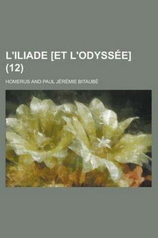 Cover of L'Iliade [Et L'Odyssee] (12 )