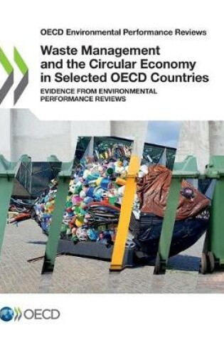 Cover of Waste Management and the Circular Economy in Selected OECD Countries
