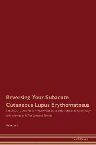 Cover of Reversing Your Subacute Cutaneous Lupus Erythematosus