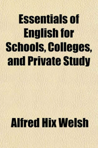 Cover of Essentials of English for Schools, Colleges, and Private Study