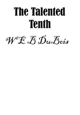 Book cover for The Talented Tenth, an African American Classic