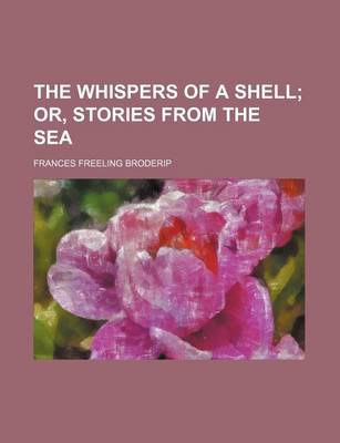 Book cover for The Whispers of a Shell; Or, Stories from the Sea