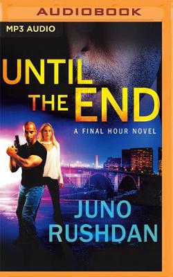 Until the End by Juno Rushdan