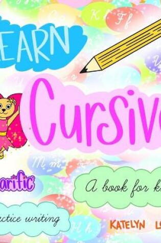 Cover of Learn Cursive with Bearific(R) A book for kids Practice Writing