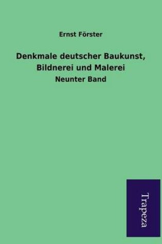 Cover of Denkmale Deutscher Baukunst, Bildnerei Und Malerei