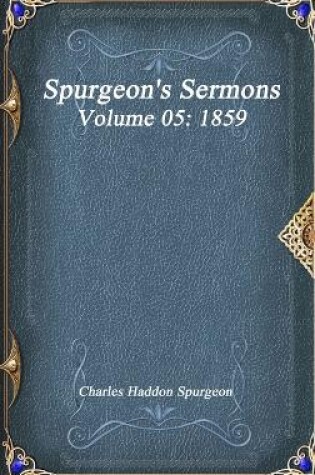 Cover of Spurgeon's Sermons Volume 05