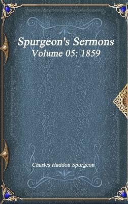 Book cover for Spurgeon's Sermons Volume 05