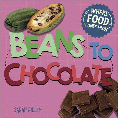 Cover of Where Food Comes From: Beans to Chocolate