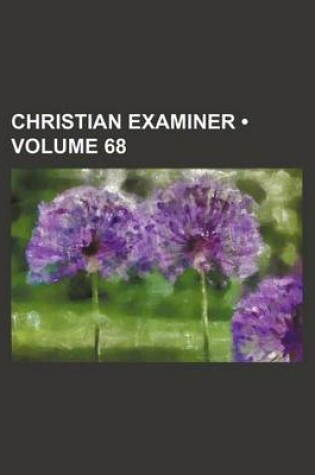 Cover of Christian Examiner (Volume 68)