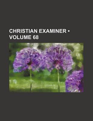 Book cover for Christian Examiner (Volume 68)