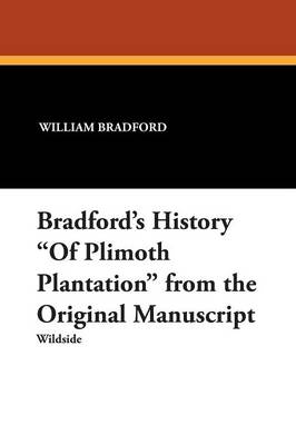 Book cover for Bradford's History of Plimoth Plantation from the Original Manuscript